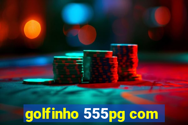 golfinho 555pg com